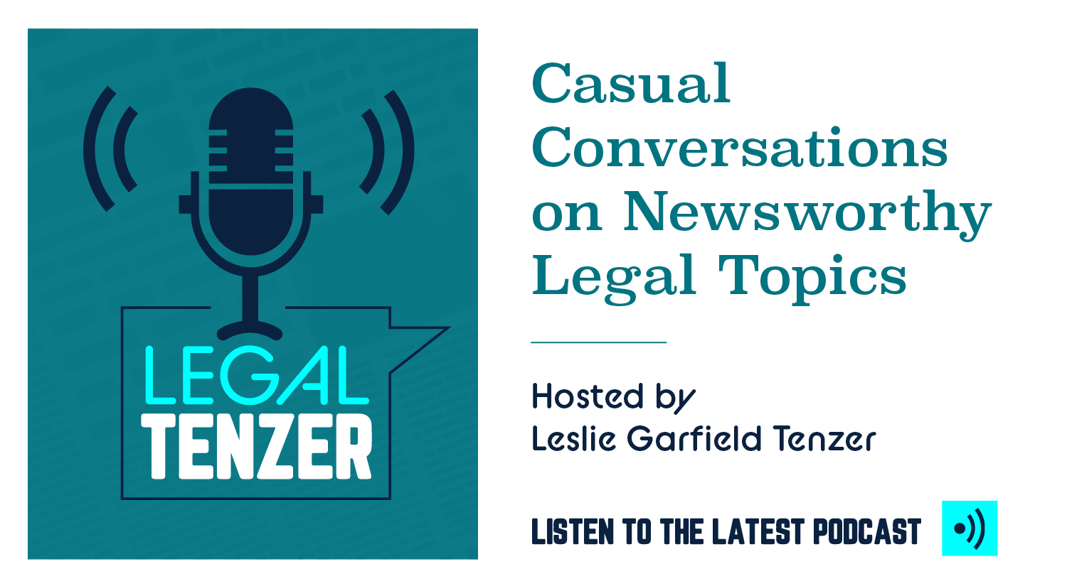 Casual Conversations on Newsworthy Legal Topics. Listen to the latest podcast.